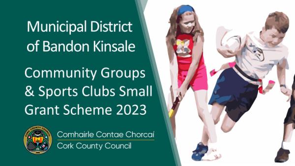Municipal District of Bandon Kinsale Community Groups & Sports Clubs Small Grant Scheme 2023 Article Home