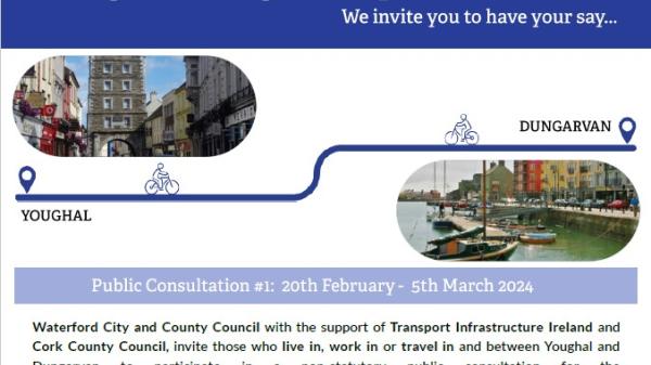 Waterford City and County Council with the support of Transport Infrastructure Ireland and Cork County Council, invite those who live in, work in or travel in and between Youghal and Dungarvan to participate in a non-statutory public consultation for the Youghal to Dungarvan Cycle Route Project.