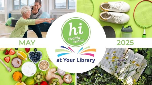 Collage with fitness activity, sports gear, healthy foods, an open book with flowers, and "Healthy Ireland at Your Library" logo.