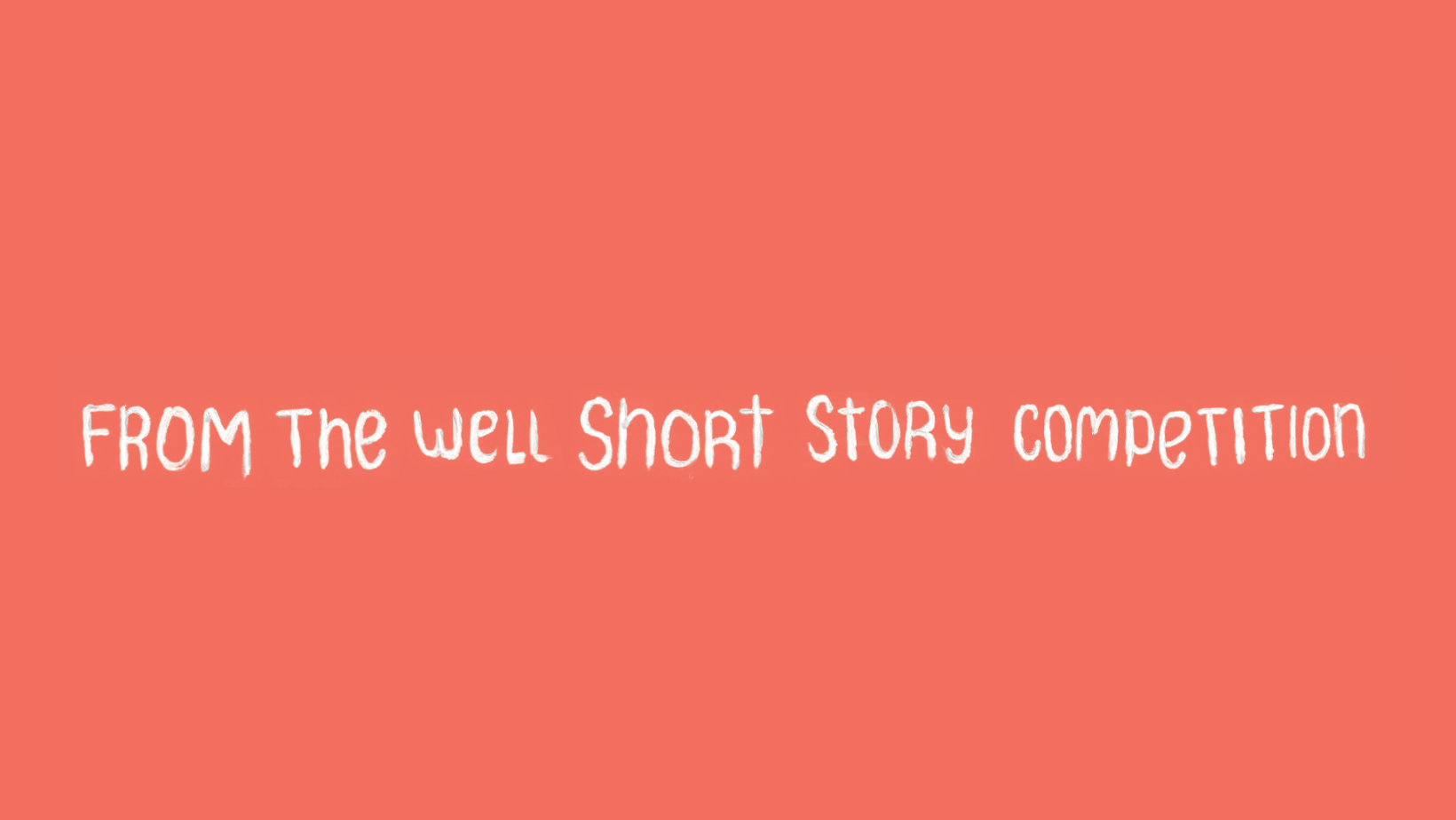 From The Well Short Story Competition graphic.